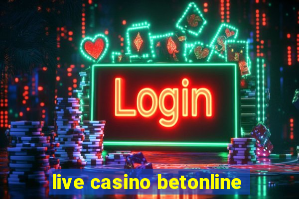 live casino betonline