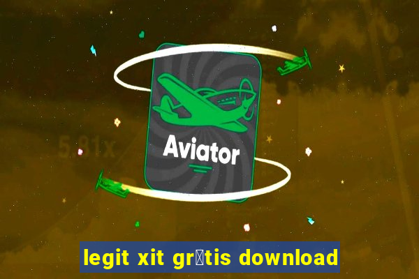 legit xit gr谩tis download