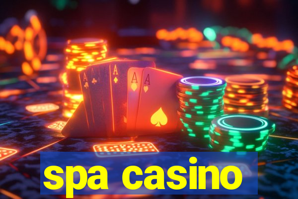 spa casino