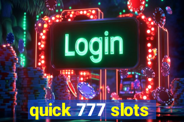 quick 777 slots