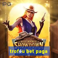 troféu bet paga