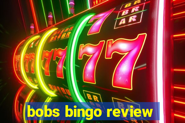 bobs bingo review