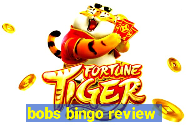 bobs bingo review