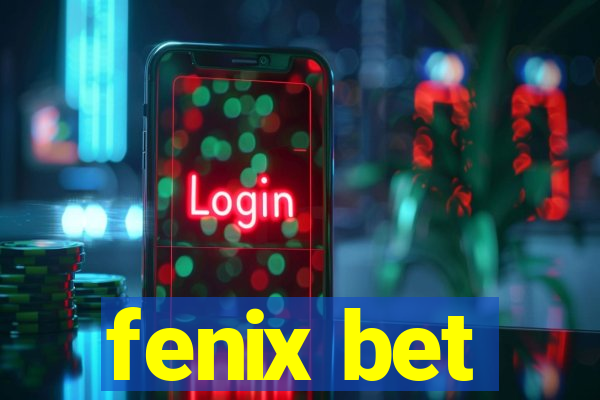 fenix bet