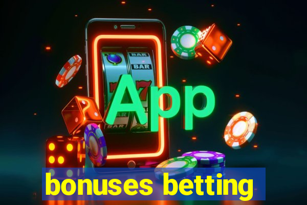 bonuses betting