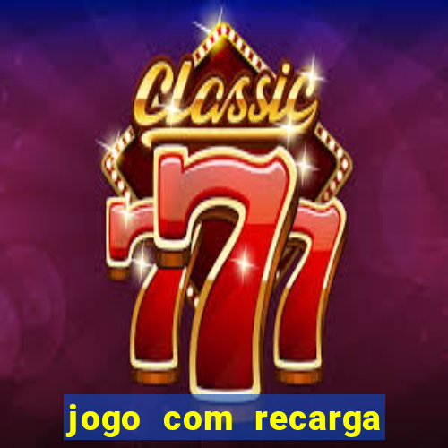 jogo com recarga de 1 real