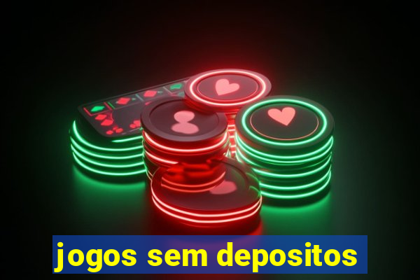 jogos sem depositos