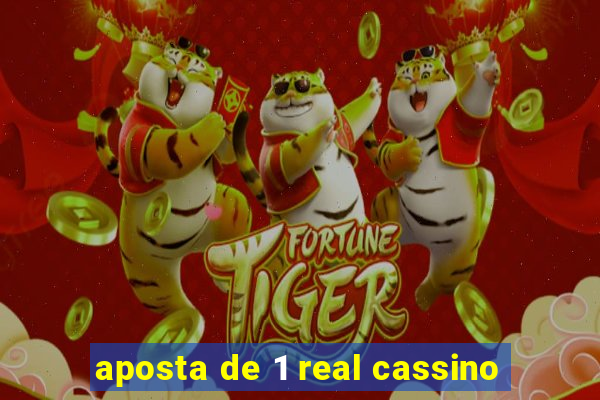 aposta de 1 real cassino