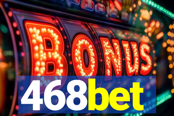 468bet