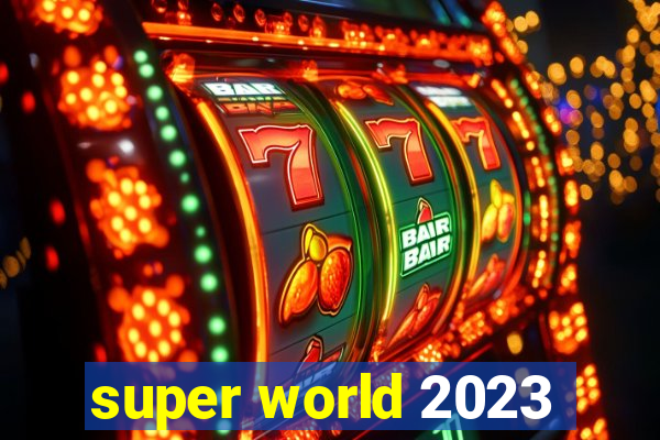 super world 2023