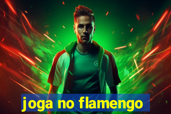 joga no flamengo