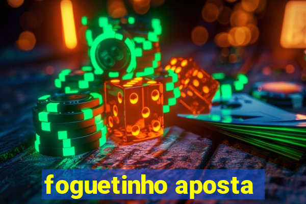 foguetinho aposta