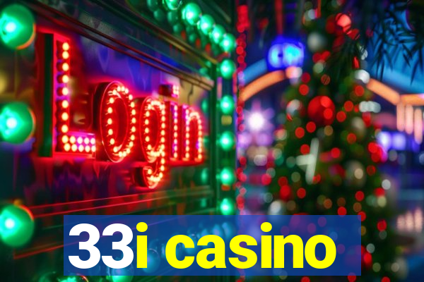 33i casino