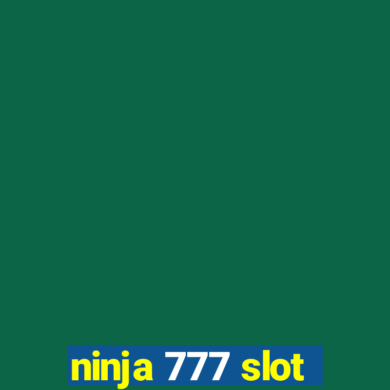 ninja 777 slot