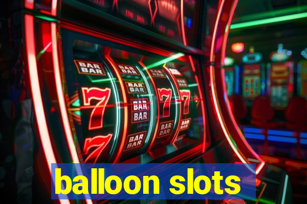 balloon slots