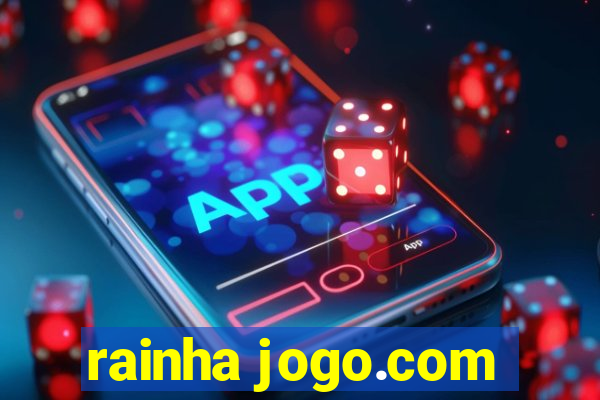 rainha jogo.com