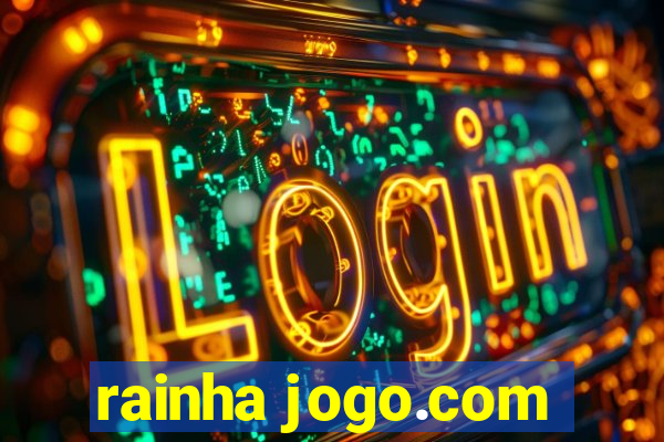 rainha jogo.com