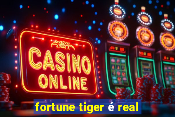 fortune tiger é real