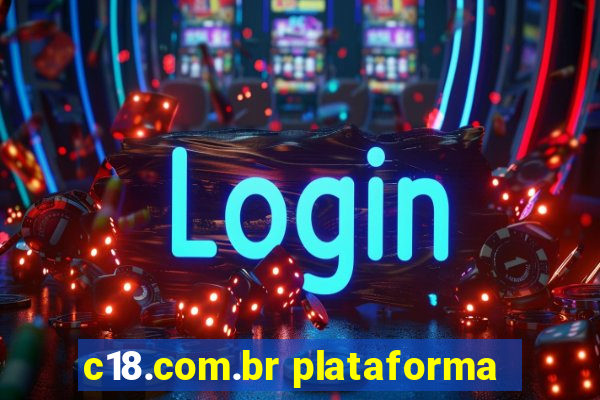 c18.com.br plataforma