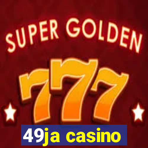 49ja casino