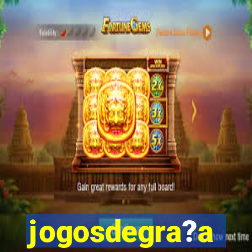 jogosdegra?a