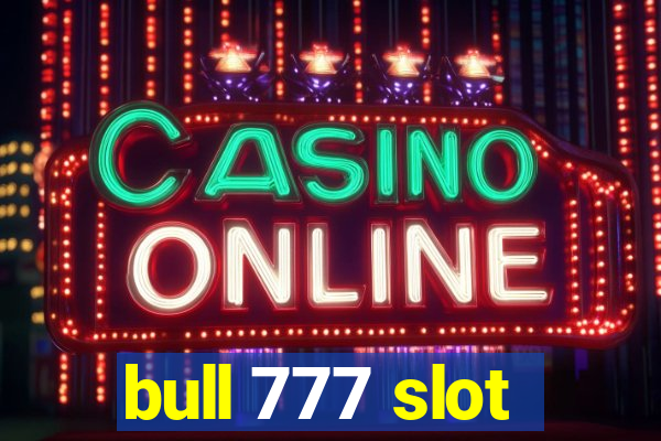 bull 777 slot