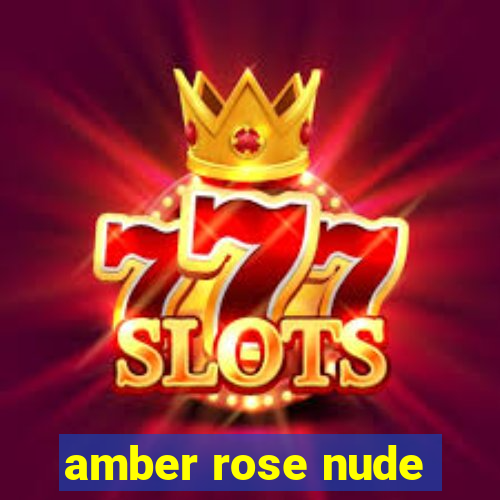 amber rose nude