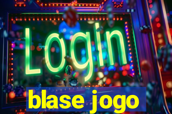 blase jogo