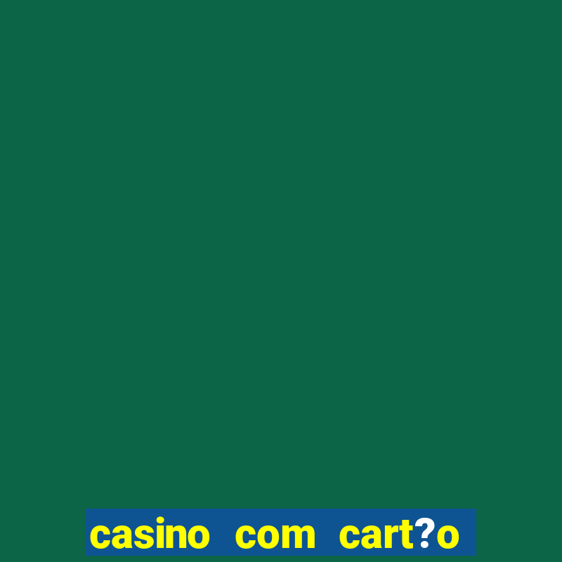 casino com cart?o de crédito