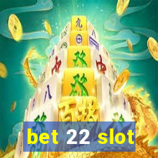 bet 22 slot