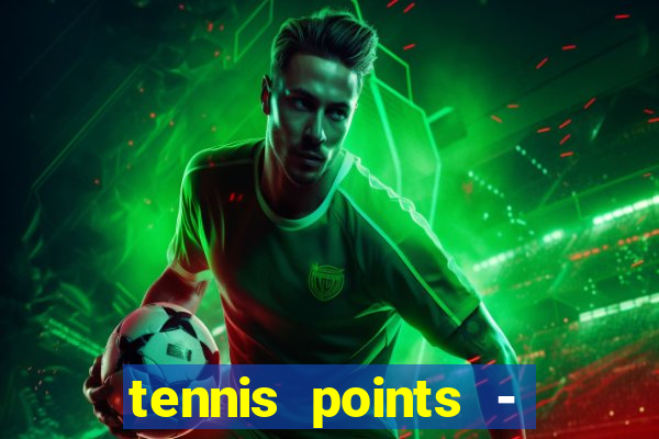 tennis points - big win