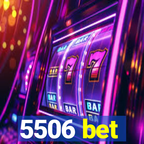 5506 bet