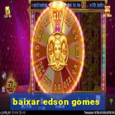 baixar edson gomes