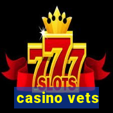 casino vets