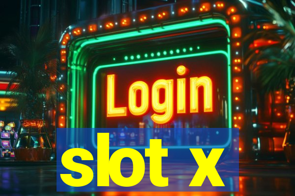 slot x