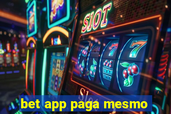 bet app paga mesmo