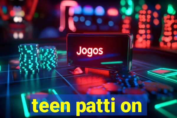 teen patti on