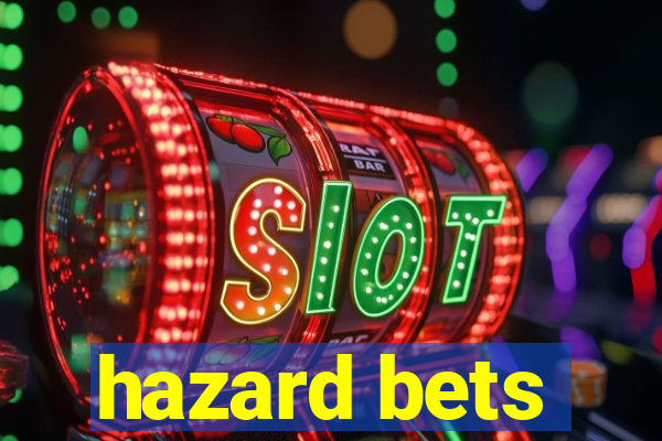 hazard bets