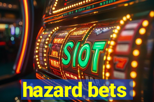 hazard bets