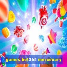 games.bet365 mercenary