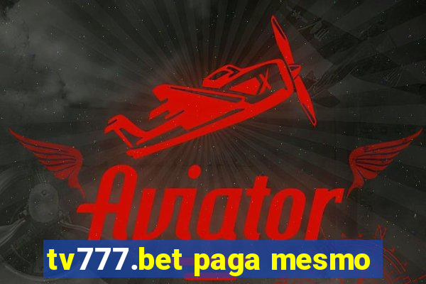 tv777.bet paga mesmo