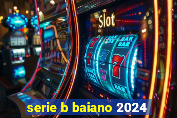 serie b baiano 2024