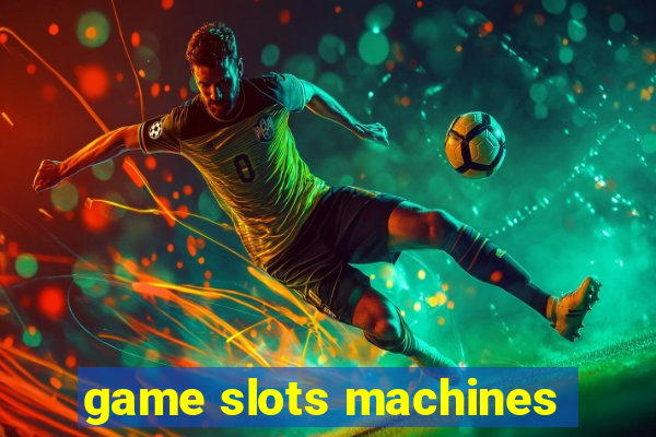 game slots machines