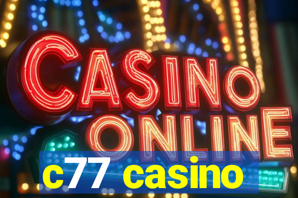 c77 casino