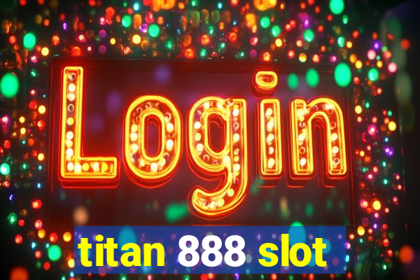 titan 888 slot