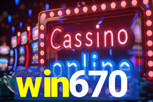 win670