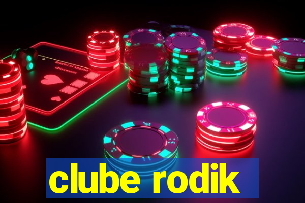 clube rodik