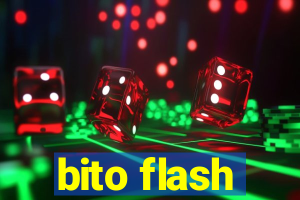 bito flash