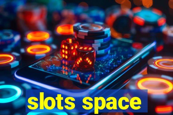 slots space