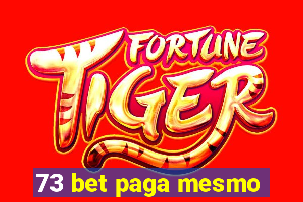 73 bet paga mesmo